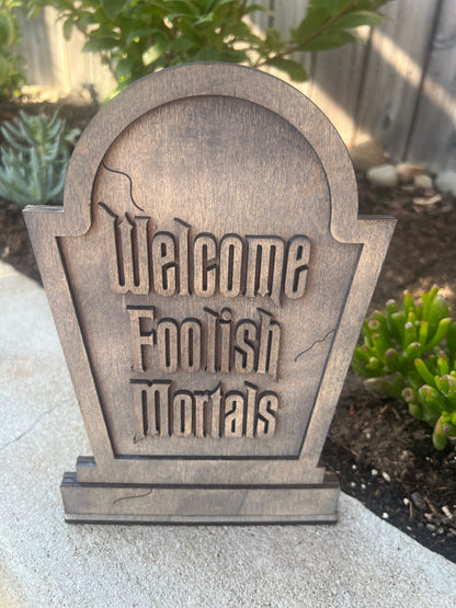 Haunted Mansion Themed Tombstone Wood Shelf Sitter: Welcome Foolish Mortals