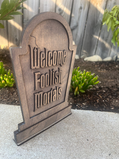 Haunted Mansion Themed Tombstone Wood Shelf Sitter: Welcome Foolish Mortals